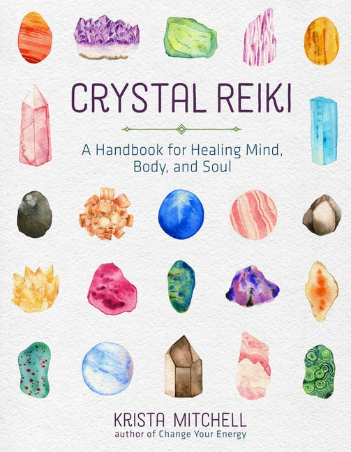 Book cover for Crystal Reiki: A Handbook for Healing Mind, Body, and Soul