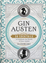 Book cover for Gin Austen: 50 Cocktails to Celebrate the Novels of Jane Austen