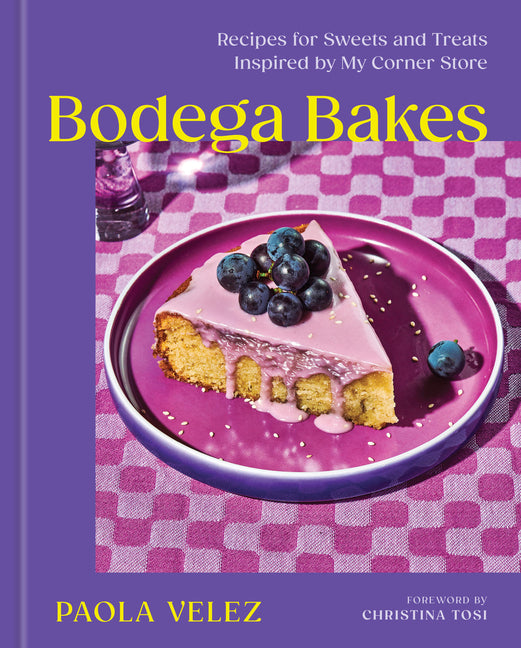 Book cover for Bodega Bakes: Recipes for Sweets and Treats Inspired by My Corner Store - A Baking Cookbook