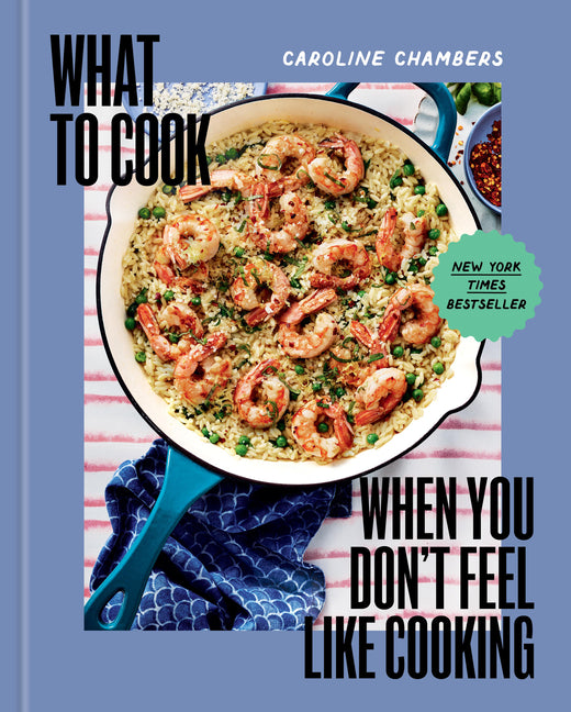 Book cover for What to Cook When You Don't Feel Like Cooking - A Cookbook