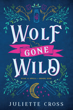 Book cover for Wolf Gone Wild: Stay a Spell Book 1 Volume 1