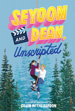 Book cover for Seyoon and Dean, Unscripted