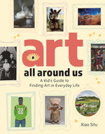 Book cover for Art All Around Us: A Kid's Guide to Finding Art in Everyday Life (Co-Edition)