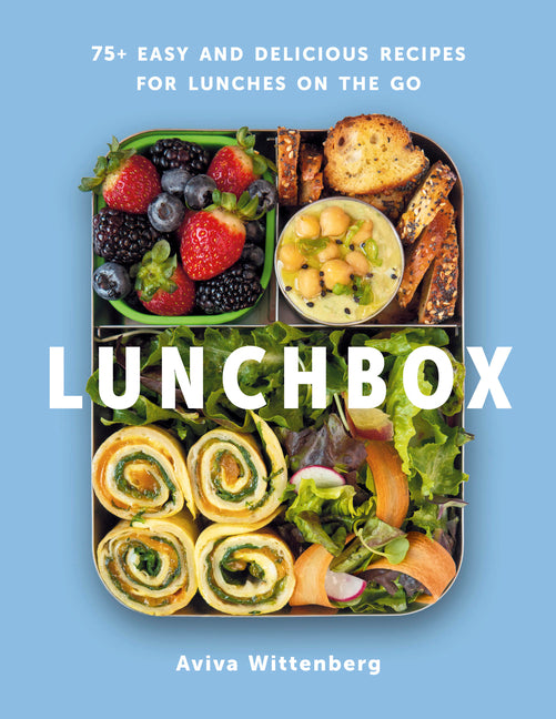 Book cover for Lunchbox: 75+ Easy and Delicious Recipes for Lunches on the Go