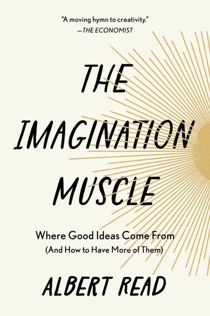 Book cover for Imagination Muscle: Where Good Ideas Come from (and How to Have More of Them)