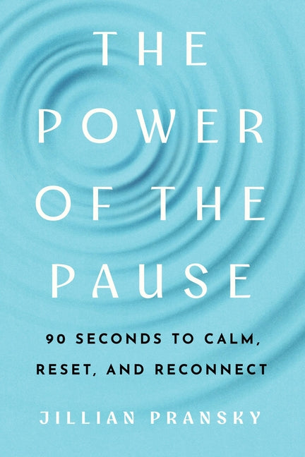 Book cover for Power of the Pause: 90 Seconds to Calm, Reset, and Reconnect