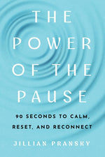Book cover for Power of the Pause: 90 Seconds to Calm, Reset, and Reconnect