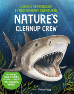 Book cover for Curious Features of Extraordinary Creatures: Nature's Cleanup Crew (Co-Edition)
