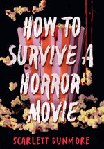 Book cover for How to Survive a Horror Movie