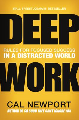 Book cover for Deep Work: Rules for Focused Success in a Distracted World