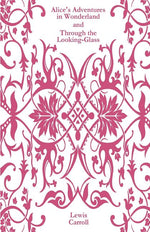 Book cover for Alice's Adventures in Wonderland and Through the Looking-Glass
