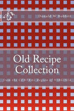 Book cover for Old Recipe Collection: From the Central Region of Virginia