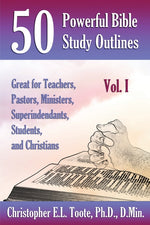 Book cover for 50 Powerful Bible Study Outlines, Vol. 1: Great for Teachers, Pastors, Ministers, Superintendants, Students, and Christians