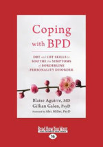 Book cover for Coping with BPD: DBT and CBT Skills to Soothe the Symptoms of Borderline Personality Disorder (Large Print 16pt)
