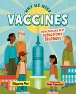 Book cover for Why We Need Vaccines: How Humans Beat Infectious Diseases