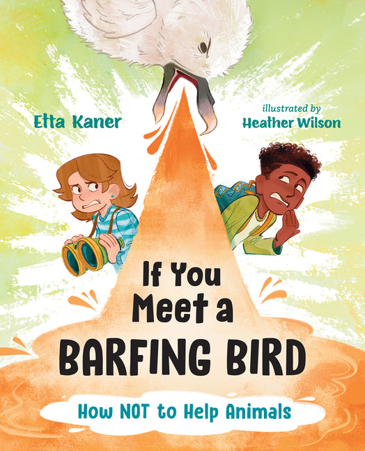 Book cover for If You Meet a Barfing Bird: How Not to Help Animals