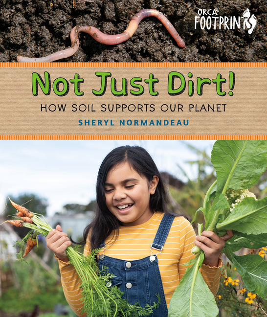 Book cover for Not Just Dirt!: How Soil Supports Our Planet