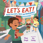 Book cover for Let's Eat!: Foods from Here, There and Everywhere