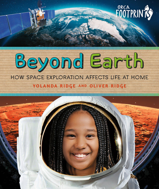 Book cover for Beyond Earth: How Space Exploration Affects Life at Home