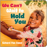 Book cover for We Can't Wait to Hold You