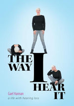 Book cover for The Way I Hear It: A Life with Hearing Loss