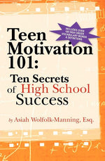 Book cover for Teen Motivation 101: Ten Secrets of High School Success