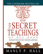 Book cover for Secret Teachings of All Ages: An Encyclopedic Outline of Masonic, Hermetic, Qabbalistic and Rosicrucian Symbolical Philosophy