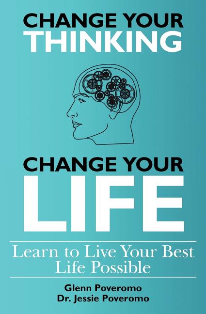Book cover for Change Your Thinking, Change Your Life, Learn to Live Your Best Life Possible
