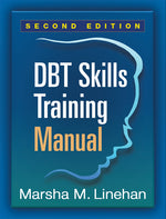 Book cover for Dbt Skills Training Manual (Second Edition, Available Separately: Dbt Skills Training Handouts and Worksheets)