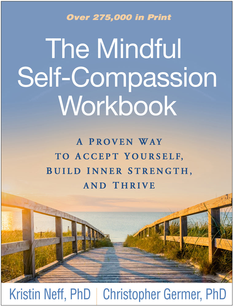 Book cover for The Mindful Self-Compassion Workbook: A Proven Way to Accept Yourself, Build Inner Strength, and Thrive