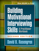 Book cover for Building Motivational Interviewing Skills: A Practitioner Workbook