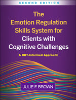 Book cover for Emotion Regulation Skills System for Clients with Cognitive Challenges: A DBT-Informed Approach