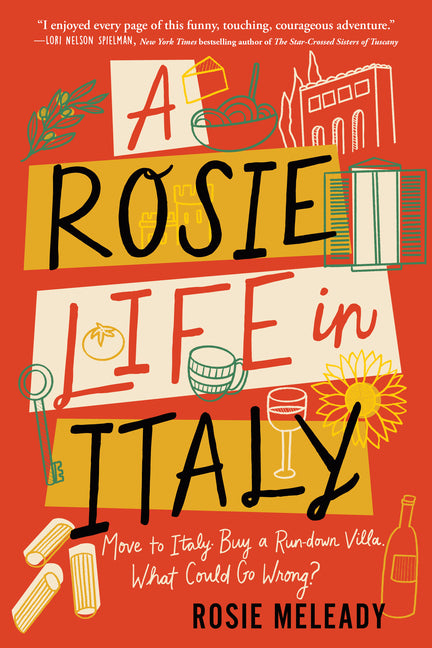 Book cover for Rosie Life in Italy: Move to Italy. Buy a Rundown Villa. What Could Go Wrong?