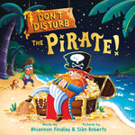 Book cover for Don't Disturb the Pirate!: A Bedtime Adventure