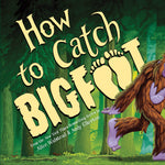 Book cover for How to Catch Bigfoot
