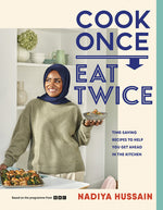 Book cover for Cook Once, Eat Twice: Time-Saving Recipes to Help You Get Ahead in the Kitchen