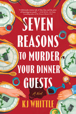 Book cover for Seven Reasons to Murder Your Dinner Guests