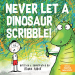 Book cover for Never Let a Dinosaur Scribble