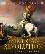Book cover for American Revolution: A Visual History