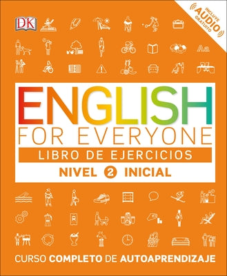 Book cover for English for Everyone: Nivel 2: Inicial, Libro de Ejercicios: Curso Completo de Autoaprendizaje