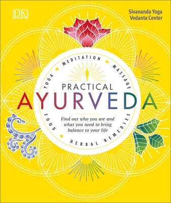 Book cover for Practical Ayurveda: Find Out Who You Are and What You Need to Bring Balance to Your Life