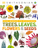 Book cover for Trees, Leaves, Flowers and Seeds: A Visual Encyclopedia of the Plant Kingdom