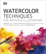 Book cover for Watercolor Techniques for Artists and Illustrators: Learn How to Paint Landscapes, People, Still Lifes, and More.