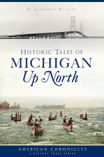 Book cover for Historic Tales of Michigan Up North