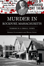 Book cover for Murder in Rockport, Massachusetts: Terror in a Small Town