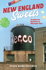 Book cover for New England Sweets: Doughnuts, Bonbons & Whoopie Pies