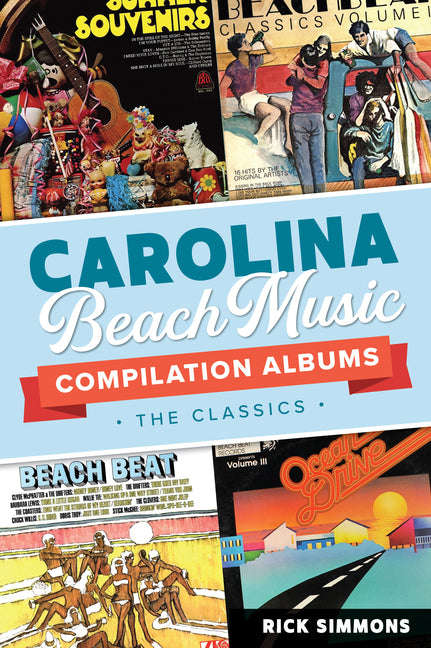 Book cover for Carolina Beach Music Compilation Albums: The Classics