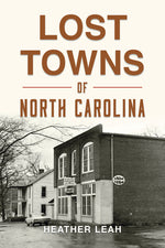 Book cover for Lost Towns of North Carolina
