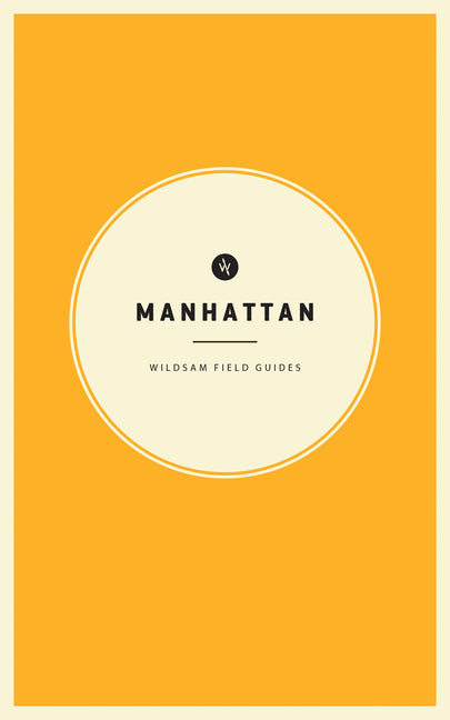 Book cover for Wildsam Field Guides: Manhattan (2022)