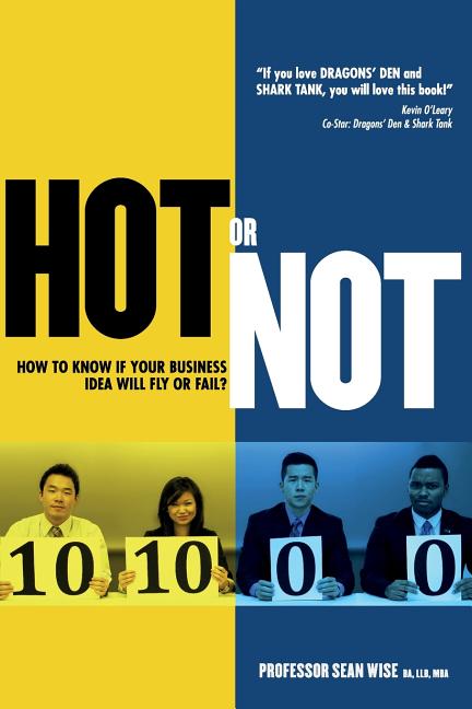 Book cover for HOT or NOT: : How to know if your Business Idea will Fly or Fail
